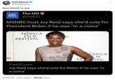 Blue MAGA meme Saib Bilaval @SaibBilaval Blue MAGA is real. The Hill ⭑ THE HILL @thehill MSNBC host Joy Reid says she'd vote for President Biden if he was "in a coma" TRIBECA FILM FEST VAL ED BY &T BY BT BECA LM FE VAL. thehill.com Joy Reid says she'd vote for Biden if he was 'in a coma' 12:14 PM Jul 5, 2024 183.7K Views ...