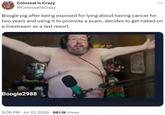 Colossal is Crazy @ColossalisCrazy ... Boogie pig after being exposed for lying about having cancer for two years and using it to promote a scam, decides to get naked on a livestream as a last resort. Boogie2988 9:06 PM Jul 10, 2024 661.1K Views •