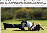 Training data for SD3 found Prompt: "A high-resolution image of a person playing golf on a sunny day. The golfer, wearing a stylish polo shirt, cap, and golf shoes, is mid-swing on a lush, well-manicured golf course. The pose is dynamic and active. The background is vivid and detailed" SD3: Meme