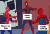 Trump Van Gogh meme @rthur013 Vincent van Gogh Donald Trump Evander Holyfield