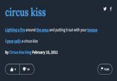 circus kiss Lighting a fire around the anus and putting it out with your tongue I gave sally a circus kiss by Circus kiss king February 15, 2021 9 24 ✔ f FLAG