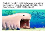 Public health officials investigating consumer-grade amyl nitrate, San Francisco, 1981 (colorized) &