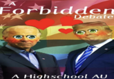 A Forbidden Debate A Highschool AU