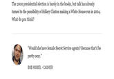 The 2000 presidential election is barely in the books, but talk has already turned to the possibility of Hillary Clinton making a White House run in 2004. What do you think? "Would she have female Secret Service agents? Because that'd be pretty sexy." BOB HOUDEL⚫ CASHIER
