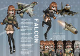 FALCON AF AK 295 ARMAMENT > Always going ":D" >Don't be fooled by her perpetual happiness, tho >The absolute, undisputed most popular fighter-gal. EVERYONE likes her >Parents can't keep up with export orders > CAS? SEAD? Air Sup? Recon? No problem, she will do it all. You can always count on her > Nobody calls her by her actual name anymore, but she doesn't mind > "Oopsies my countermeasures failed, silly me, oh well" *Dodges 6 SAMS* @PANDRAMODO @PANDRAMODO I'M SURE YOU REMEMBER MY SISTERS: FALCON ALPHA BLOCK 1, AND FALCON BRAVO BLOCK 1, AND FALCON ALPHA BLOCK 5, AND FALCON BRAVO BLOCK 5, AND FALCON ALPHA BLOCK 10, AND FALCON BRAVO BLOCK 10, AND FALCON ALPHA BLOCK 15, AND FALCON BRAVO BLOCK 55 15, ANO ARMAMENT 0678 TUTOR ET ULTOR 415 ARMAMEN 485