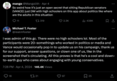 mango @Mangolith Apr 4 So weird how it's just an open secret that sitting Republican senators (VANCE) just DM with high schoolers on this app about politics like where are the adults in this situation 11 319 2.3K ılı 438K Michael T. Foster @realmfoster I was admin of this gc. There were no high schoolers lol. Most of the participants were 20-somethings who worked in politics or media and Vance would occasionally pop in to update us on his campaign, thank us for our support, answer questions, or clown one of us, like in the screenshot that's circulating. All this proves is that he's a cool and down- to-earth guy who cares about engaging with young conservatives. 7:28 PM Apr 4, 2024 • 146.4K Views 18 1721 87 ☐ 25 ↑ <]