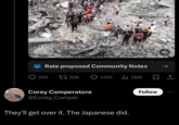 Rate proposed Community Notes 25K 35K 142K Ilil 28M Corey Comperatore @Corey_Comper They'll get over it. The Japanese did. 습 Follow