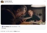 hunter harris @hunteryharris Joe Biden @Joe Biden 17h I'm sick • 9:29 AM Jul 18, 2024 47.2K Views •