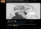 Pumpkin the Gentlemen @Mr_P... . 6/12/24 Bad bitches given sloppy kisses Aaaaw, what a cute pup Hahr Haky EDEN @sugarcollars - 6/10/24 Replying to @Mr_PumpG Looking for a bad bitch to make out with sloppily L 120 17 308 7.6K IlII 130K