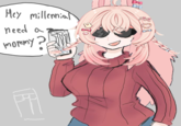 Hey millennial need mommy? a PA