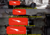 CROWDSTRIKE I crashed them all CROWDSTRIKE and not just their computers CROWDSTRIKE but their servers CROWDSTRIKE and their backup servers too
