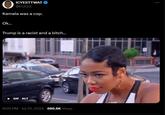 ICYESTTWAT @FUCCI Kamala was a cop. Ok... Trump is a racist and a bitch... GIF ALT 9:03 PM Jul 21, 2024 686.6K Views