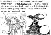 drew like a dark, messed up version of coco from witch hat atelier haha. just a glimpse into my dark reality. a full stare into my twisted perspective would make most simply go insane Imao IT! RAY!