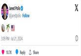 🥥🌴 Jared Polis @jaredpolis Follow 3:09 PM - Jul 21, 2024 10.7K Reply ↑ Share X