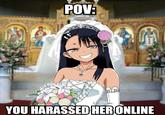 @CatholicXenu POV: 3=00 YOU HARASSED HER ONLINE