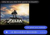 why do you like this game so much? THE LEGEND OF ELDA BREATHEWILD i'm glad you asked ++|+||||||||||+||||||||| + • 6:02:47