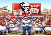 COLONEL SANDERS GOOD KoloneL SANDERS GES Only thee BET BEAT BEE! 9 KFC Finger LICKing GOOD I DON'T TTIG WE SE THE XUEUT UE! W E