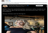 Adam ✔ @GOADM I know women not understanding POV is a tired joke at this point but the implication here is so funny Isabella Maria DeLuca @IsabellaMDeLuca Follow POV: You're watching the woman who made it to the top by giving b------- announce her run for President. Crazy times we're living in.