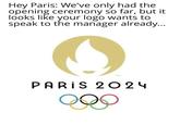 Hey Paris: We've only had the opening ceremony so far, but it looks like your logo wants to speak to the manager already... TM PARIS 2024