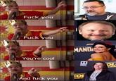 ROY F--- you IN F--- you STA T EF You're cool MAND B DOLEY OL ONEHA ΤΟΙ And f--- you