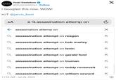 Yossi Gestetner BANANA REPUBLIC х @YossiGestetner - Follow I Googled this now. WOW! H/T @jarvis_best AA Qassasination attemp on ← assasination attemp on assassination attempt on reagan assassination attempt on bob marley assassination attempt on lenin assassination attempt on gerald ford assassination attempt on truman assassination attempt on teddy roosevelt assassination attempt on william seward 11:59 AM Jul 28, 2024 R لا لا 71 71 7 7 X