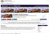 jacob jones @jacobfuknjones 29,200 Cigarettes Know Your Meme About Rules Chat Random Activity Welcome! Login or signup.nowl HOME MEMES MEME STORE TRENDING NEWS IMAGES VIDEOS FORUMS EDITORIALS EPISC Also Trending: Kamala Harris 2024 Summer Pans Olympics 5,840 Cigarettes Share Save Part of a series on Redraw. [View Related Entries] Updated a day ago by Phillip Hamilton 481 Added a day ago by Phillip Hamilton Tweet Like us on Facebook! Like 1.8M PROTIP: Press 'I' to view the image gallery, 'v' to view the video gallery, or 'r' to view a random entry This submission is currently being researched & evaluated! You can help confirm this entry by contributing facts, media, and other evidence of notability and mutation. Meme About 5,840 Cigarettes is a series of memes, including redraws, based on a viral X/Twitter post in which user @jacobfuknjones shares a selfie standing in front of a bedroom dressed covered in c-------- packs, claiming there are "5.840 cigarettes" in total The post was made in late July 2024 and inspired redraws over the following days. Status Submission Type: Exploitable Year 2024 Origin X/Twitter Danion 1:21 AM - Jul 29, 2024 27.7K Views