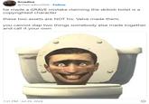 Arcadius @TheCadius2006. Follow he made a GRAVE mistake claiming the skibidi toilet is a copyrighted character these two assets are NOT his. Valve made them. you cannot slap two things somebody else made together and call it your own 7:31 PM Jul 29, 2024