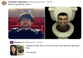 Valen Yennefer Valentine @YennaValentine Jul 24 Watching Skibidi Toilet. ... C Dexerto @Dexerto ⚫ Jul 24 'Skibidi Toilet' film is in the works from director Michael Bay Via Variety
