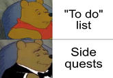 u/elch3w "To do" list Side quests