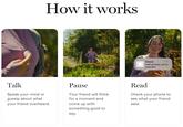 How it works friend now well at least we're outside! Talk Speak your mind or gossip about what your friend overheard. Pause Your friend will think for a moment and come up with something good to say. Read Check your phone to see what your friend said.
