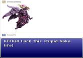 princess-prettyboy maryaustria KEFKA: F--- this stupid baka life!