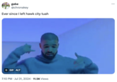 gabe офиц @chronakey Ever since I left hawk city tuah II GIF ALT 7:10 PM ⚫ Jul 31, 2024 11.5K Views :
