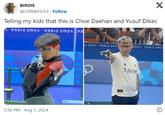 BIRDIE X @CRIMEHOLE. Follow Telling my kids that this is Choe Daehan and Yusuf Dikec PARIS 2024 PARIS 2024 PA COF 5:56 PM - Aug 1, 2024 FREE 20.4 S 2024 PARIS 202 2024 TURKIY PARIS 202