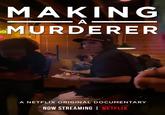 MAKING A MURDERER A NETFLIX ORIGINAL DOCUMENTARY NOW STREAMING | NETFLIX