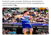 "That Ding Dong… Those Biceps.. That Chest 👀🔥🥵🔥" French pole vaulter Anthony Ammirati's manhood prevents him from medaling at Paris 2024 ANCE 95 94 E 2490