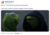 Benjy Sarlin @BenjySarlin RFK Jr.: I should drive past that dead bear The worm in RFK Jr's brain: Stage a bike accident 7:39 PM • Aug 4, 2024 701.8K Views