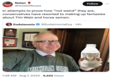 Nolan @VoidOfRoses Follow In attempts to prove how "not weird" they are, conservatives have resorted to making up fantasies about Tim Walz and horse semen. 99 Eudaimonia @EudaimoniaEsq. 14h Seabiscuit's All Natural MICHIGAN STATE 1:28 AM • Aug 7, 2024 · 9,222 Views GREAT Source of Protein!