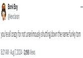 Bonk Boy @kevciaran you're all crazy for not unanimously shutting down the name funky tom 8:21 AM - Aug 7, 2024 - 3,198 Views