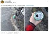 KRAAAZE @DOPAMINE HITZ 90% full energy drink let's f------ go!! #zombietwt 4:36 AM - Aug 3, 2024 21.6K Views