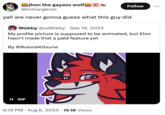 yall are never gonna guess what this guy did jhon the g----- wolf @kidrangeree Follow yall are never gonna guess what this guy did Wobby @w0bbby • Sep 19, 2023 My profile picture is supposed to be animated, but Elon hasn't made that a paid feature yet By @RoxxieKitsune II GIF 9:19 PM - Aug 6, 2024 15.1K Views