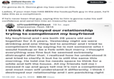 Oilfield Rando @Oilfield_Rando I'm gonna do it. Gonna give my two cents on this. Subscribe Ladies, if your man has HAS BEEN the hookup/fwb guy in the past, he'll take this as a compliment. If he's never been that guy, saying this to him is gonna nuke his self confidence and send him into an insecurity spiral. r/TrueOffMyChest 19 hr. ago Impressive-Test-1814 I think I destroyed our relationship trying to compliment my boyfriend My boyfriend and I are both 28 years old and together for 2.5 years. Yesterday night we were drinking and one thing led to another and I tried to compliment him by saying he is not someone who I would hookup or be a fwb with but marry. I thought everything was fine but he seemed extremely distraught after that. I realized how he understood it and tried to clarify it but he is still the same this morning. He told me he needs space to think for a while and left the house. All my friends tell me I messed it up and guys tell me it's not a compliment and most men will understand it differently. I think I destroyed our relationship and I am panicking right 10:08 AM ⚫ Aug 10, 2024 886.5K Views