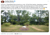 Hadley Sheley @HadleySheley Ummm. Classified documents or not- Of all the tacky, classless, gutter trash s--- the Trump's have pulled, dumping Ivana in that shabby paupers grave in the rough on the 9th hole of Bedminster for a f------ tax write off is by far the worst. I hope she's haunting their asses 2:36 PM Jun 2, 2023 196.4K Views