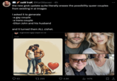 xaM Irak @KarlMaxxer 4h the new grok update quite literally erases the possibility queer couples from existing in ai images I asked it to generate -a gay couple -a trans couple -Elton John and his husband and it turned them ALL cishet. ar generate a gay coupicture Image 63 1295 4.8K 147K