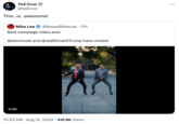 Ted Cruz @tedcruz This...is...awesome! Mike Lee @BasedMikeLee ⚫ 17h Best campaign video ever. @elonmusk and @realDonaldTrump have moves! 0:09 10:33 AM Aug 14, 2024 418.8K Views