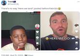 Trent @TrentFCB There's no way 'Here we land' posted before Fabrizio for 7:59 AM - Aug 15, 2024 - 3M Views 18.5K 14.2K HERE WE GO! 297 408 567 496