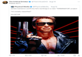 The Critical Drinker Please don't. @TheCriticalDri2 - Aug 14 Physical Media @PhysicalMedia_ · Aug 12 James Cameron confirms he's working on a new 'TERMINATOR' project "It's totally classified" Via @THR 723 712 t 430 9K ill 154K ធ,