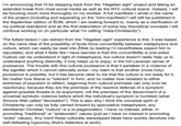 I'm announcing that I'll be stepping back from the "Hegelian egirl" project and taking an extended break from most social media as well as the NYC cultural scene. Instead, I will be focusing much more thoroughly on my studies. A full manifesto I wrote in the name of the project (including and expanding on the "mini-manifesto") will still be published in the September edition of ŠUM, which I am looking forward to, mainly as a clarification of my political standpoint and as the first elaboration of some key theoretical concepts I will continue working on (in particular what I'm calling "meta-Christianity"). The fullest lesson I can extract from the "Hegelian egirl" experience is this: it was based on the naive idea of the possibility of brute force convertibility between metaphysics and culture, which can easily be read into Žižek (a reading I'd nevertheless expect him to repudiate), and what it feels like I have learned is that this convertibility is one-sided. Culture can be understood in light of metaphysics, but culture doesn't really help us to understand anything distinctly, it only helps us to enjoy, in the full Lacanian sense of jouissance. The trouble with this cultural jouissance is that it partakes in a violence of the signifier which it cannot rationally avow-my claim is that another (more holy) jouissance is possible, but it has become clear to me that the culture is not ready for it. No matter how liberal or "tolerant" in form, and no matter how resistant to either extremes of populism or elitism, beginning from cultural premises can only ever be reactionary, because they are the premises of the reactive defense of a symptom against possible threats to its enjoyment, not the premises of the discernment of a universal symbolic violence before which the individual's symptom is humbled (what Simone Weil called "decreation"). This is also why I think the universal spirit of Christianity can only be fully carried forward by speculative metaphysics; any identitarian Christian "culture" is a re-paganization. I have no interest, either, in promoting "traditional" or "aristocratic" values (just as I have no interest in promoting "woke" values). Any merit these culturally stereotyped ideas have quickly devolves into self-defeating hypocrisy (that's dialectics at work).