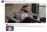 yaya @yayathehun • Aug 20, 2024 that's literally him in the disguise from the "movie" he made ... Joe Perticone @JoePerticone • 20h . Ya that's Matt Walsh in disguise on the convention floor TE CU HARRI