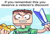 If you remember this you deserve a veteran's discount TOBUSCOS
