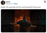 Dude, Sifu episode will be most beautiful thing ever Argeras @ArgerasCz Follow Dude, Sifu episode will be most beautiful thing ever X